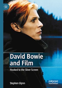 David Bowie and Film - Stephen Glynn - E-Book