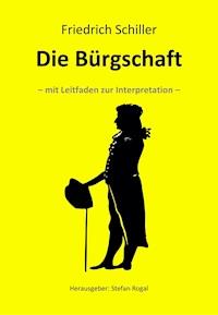 Die Bürgschaft - Friedrich Schiller - E-Book