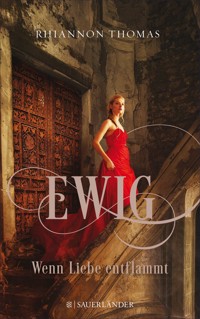 Ewig - Wenn Liebe entflammt - Rhiannon Thomas - E-Book