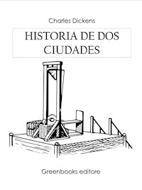 Historia de dos ciudades - Charles Dickens. - E-Book