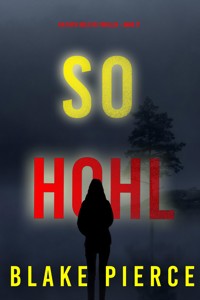 So Hohl (Ein Faith Bold FBI-Thriller – Band 17) - Blake Pierce - E-Book