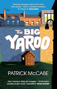 The Big Yaroo - Patrick McCabe - E-Book