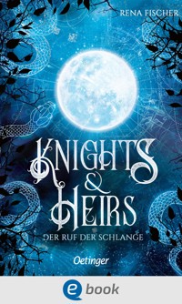 Knights & Heirs 1. Der Ruf der Schlange - Rena Fischer - E-Book