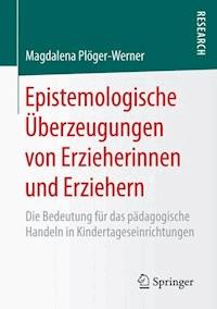 Epistemologische Überzeugungen von Erzieherinnen und Erziehern - Magdalena Plöger-Werner - E-Book
