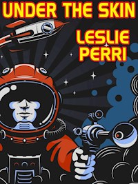 Under the Skin - Leslie Perri - E-Book