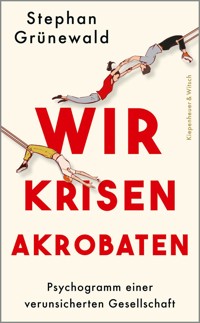 Wir Krisenakrobaten - Stephan Grünewald - E-Book