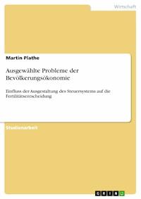 Ausgewählte Probleme der Bevölkerungsökonomie - Martin Plathe - E-Book