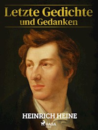 Letzte Gedichte und Gedanken - Heinrich Heine - E-Book