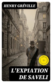 L'expiation de Saveli - Henry Gréville - E-Book
