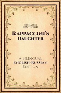 Rappaccini's Daughter - Nathaniel Hawthorne - E-Book