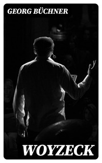 Woyzeck - Georg  Büchner - E-Book