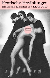 Erotische Erzählungen (Ein Erotik Klassiker von Klabund) - Klabund - E-Book