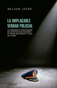 La implacable verdad policial - Nelson Jofré - E-Book