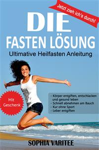 DIE Fasten Lösung - Sophia Varitee - kostenlos E-Book