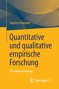 Quantitative und qualitative empirische Forschung - Siegfried Schumann - E-Book