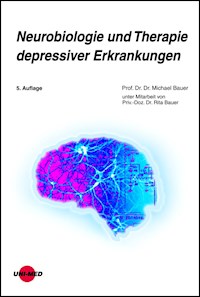 Neurobiologie und Therapie depressiver Erkrankungen - Michael Bauer - E-Book
