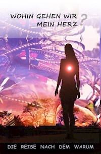 Wohin gehen wir, mein Herz - Andrea Popp - E-Book