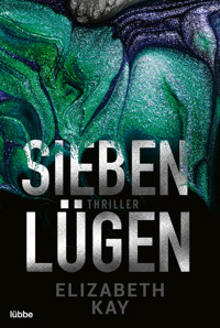 Sieben Lügen - Elizabeth Kay - E-Book