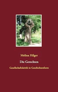 Die Gerechten - Melina Hilger - E-Book