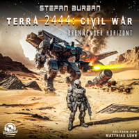 Brennender Horizont - Terra 2444 - Civil War, Band 1 (Ungekürzt) - Stefan Burban - Hörbuch