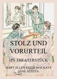 Stolz und Vorurteil - Mary Ellen Keith Mackaye - E-Book