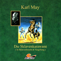 Karl May, Die Sklavenkarawane II - Vergeltung - Karl May - Hörbuch