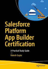 Salesforce Platform App Builder Certification - Rakesh Gupta - E-Book