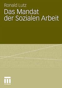 Das Mandat der Sozialen Arbeit - Ronald Lutz - E-Book