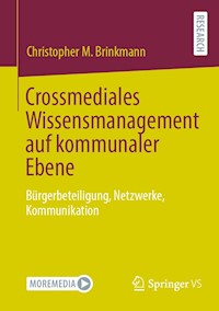 Crossmediales Wissensmanagement auf kommunaler Ebene - Christopher M. Brinkmann - E-Book