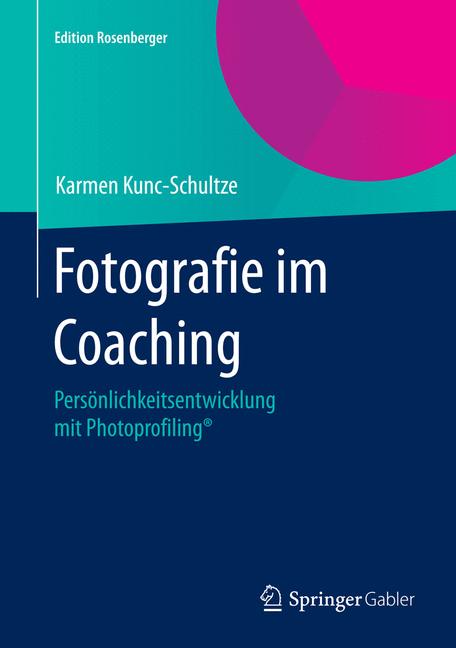 Fotografie im Coaching - Karmen Kunc-Schultze - E-Book