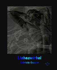 Liebeswirbel - Gabriele Oscuro - E-Book