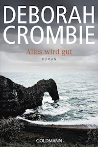 Alles wird gut - Deborah Crombie - E-Book