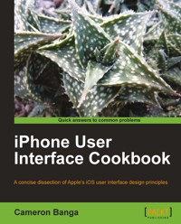 iPhone User Interface Cookbook - Cameron Banga - E-Book