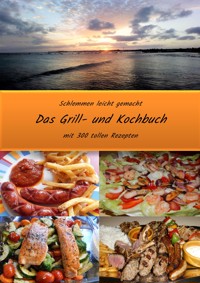 Schlemmen leicht gemacht - Das Grill- und Kochbuch - Andreas Jäger - E-Book