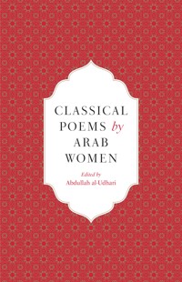 Classical Poems by Arab Women -  - E-Book