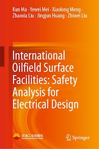 International Oilfield Surface Facilities: Safety Analysis for Electrical Design - Kun Ma - E-Book