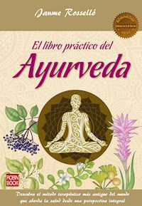 El libro práctico del Ayurveda - Jaume Rosselló - E-Book