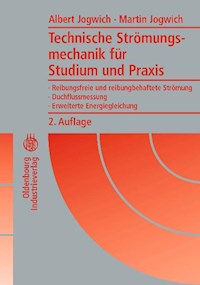 Technische Strömungsmechanik für Studium und Praxis - Albert Jogwich - E-Book