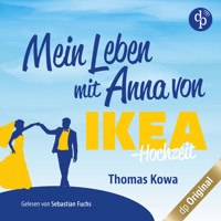 Mein Leben mit Anna von IKEA - Hochzeit - Anna von IKEA-Reihe, Band 4 (Ungekürzt) - Thomas Kowa - Hörbuch