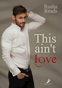 This ain't love - Rosha Reads - E-Book