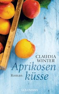 Aprikosenküsse - Claudia Winter - E-Book