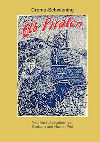 Die Elbpiraten - Carl Crome-Schwiening - E-Book