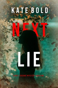 Next Lie (A Meg Thorne Suspense Thriller—Book Six) - Kate Bold - E-Book