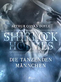Die tanzenden Männchen - Sir Arthur Conan Doyle - E-Book