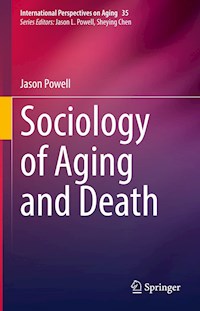 Sociology of Aging and Death - Jason Powell - E-Book