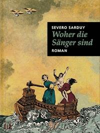 Woher die Sänger sind - Severo Sarduy - E-Book
