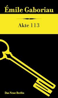 Akte 113 - Emile Gaboriau - E-Book