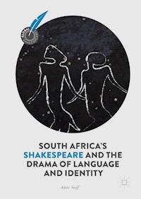 South Africa's Shakespeare and the Drama of Language and Identity - Adele Seeff - E-Book