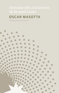 Introducción a la lectura de Jacques Lacan - Oscar Masotta - E-Book