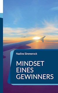 Mindset eines Gewinners - Nadine Simmerock - E-Book